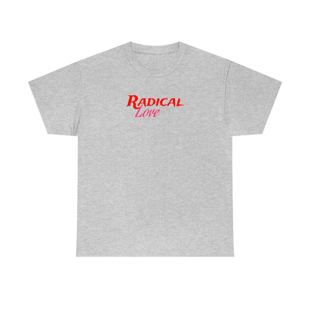 Radical Love Tee