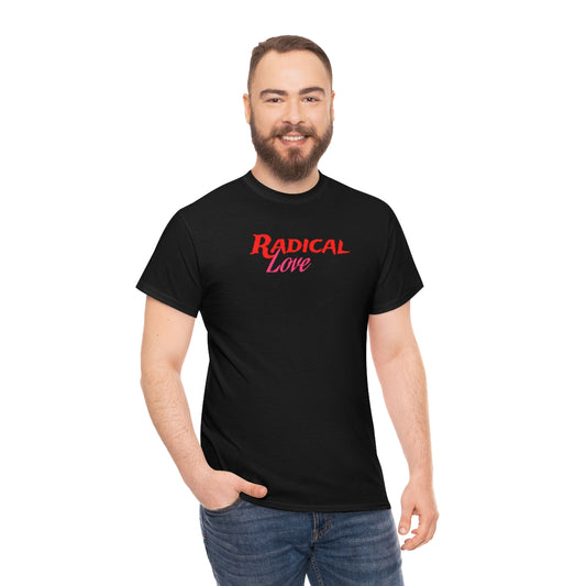 Radical Love Tee